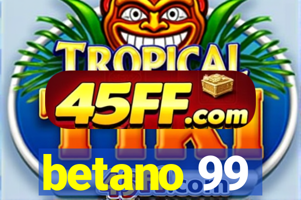 betano 99